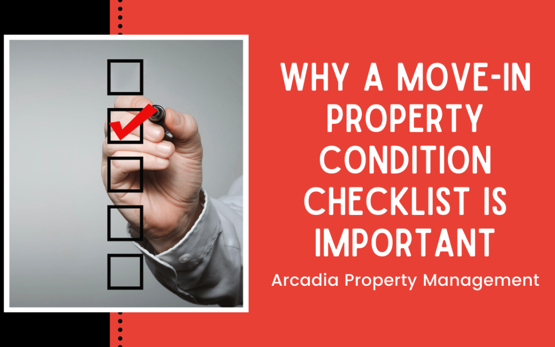 Why a Move-in Property Condition Checklist is Important | Arcadia Property Management