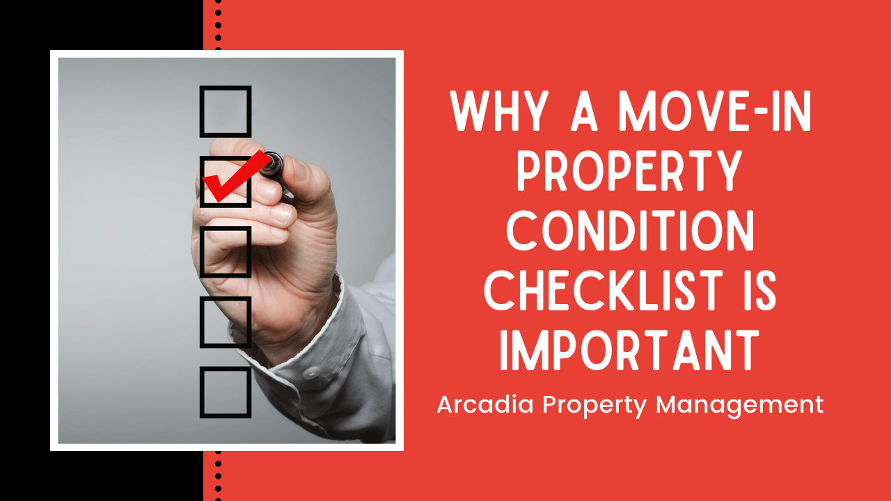 Why a Move-in Property Condition Checklist is Important | Arcadia Property Management