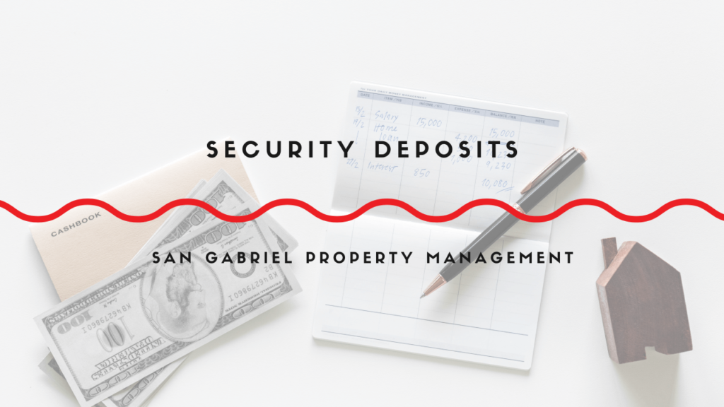 Security Deposits What San Gabriel Rental Owners Need to Know
