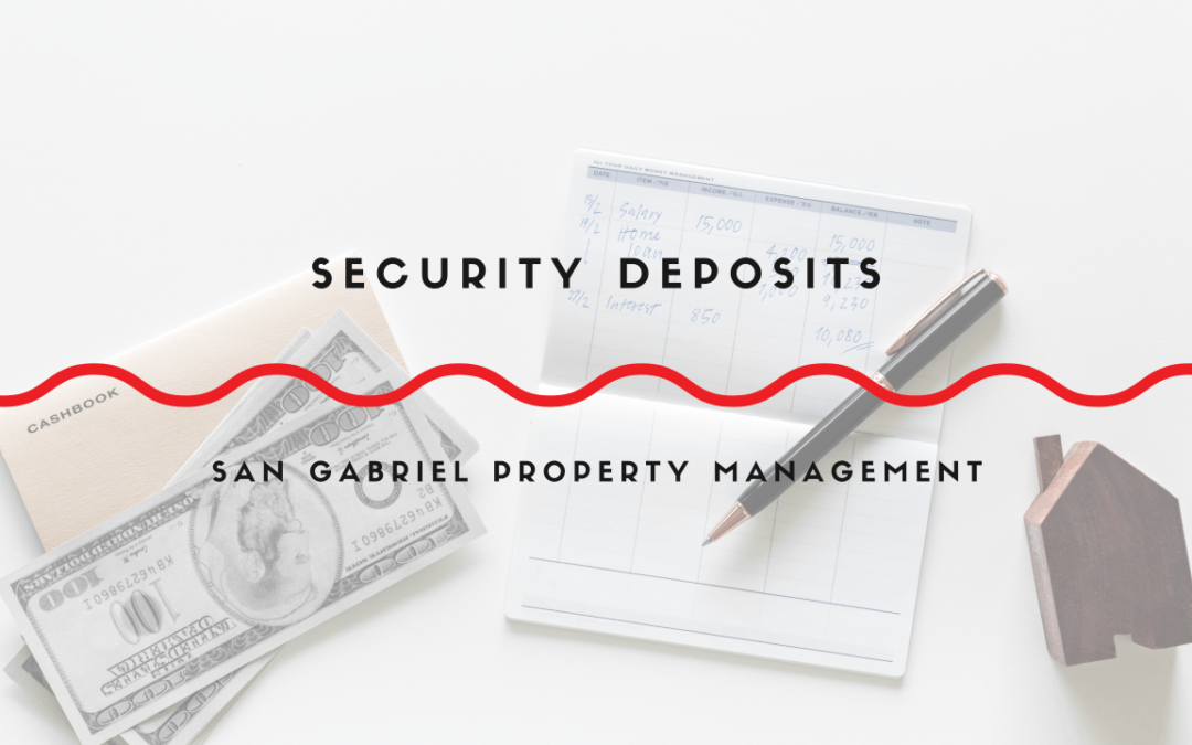 Security Deposits: What San Gabriel Rental Owners Need to Know