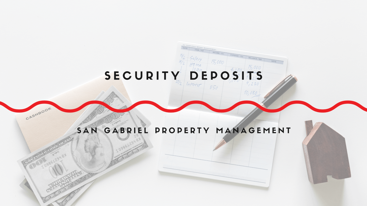 Security Deposits: What San Gabriel Rental Owners Need to Know