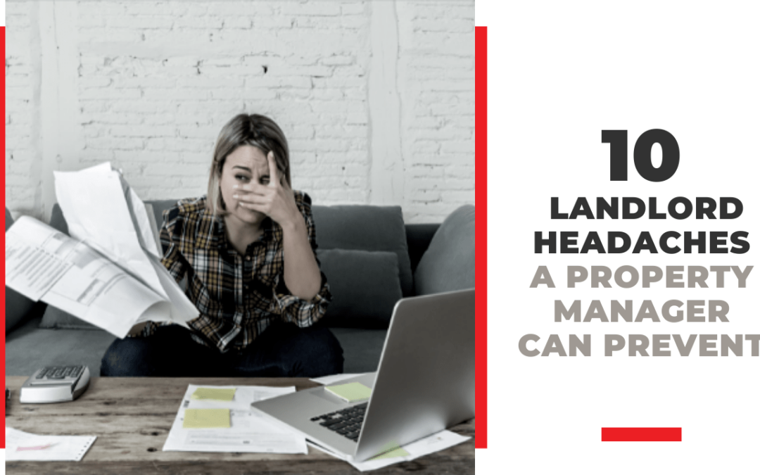 10 Landlord Headaches a San Gabriel Property Manager Prevents