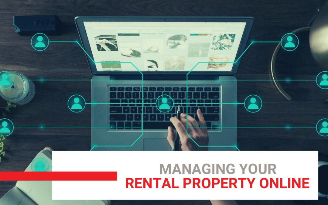 Why Managing Your San Gabriel Rental Property Online Makes Your Life Easier