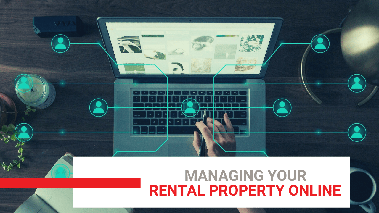 Why Managing Your San Gabriel Rental Property Online Makes Your Life Easier
