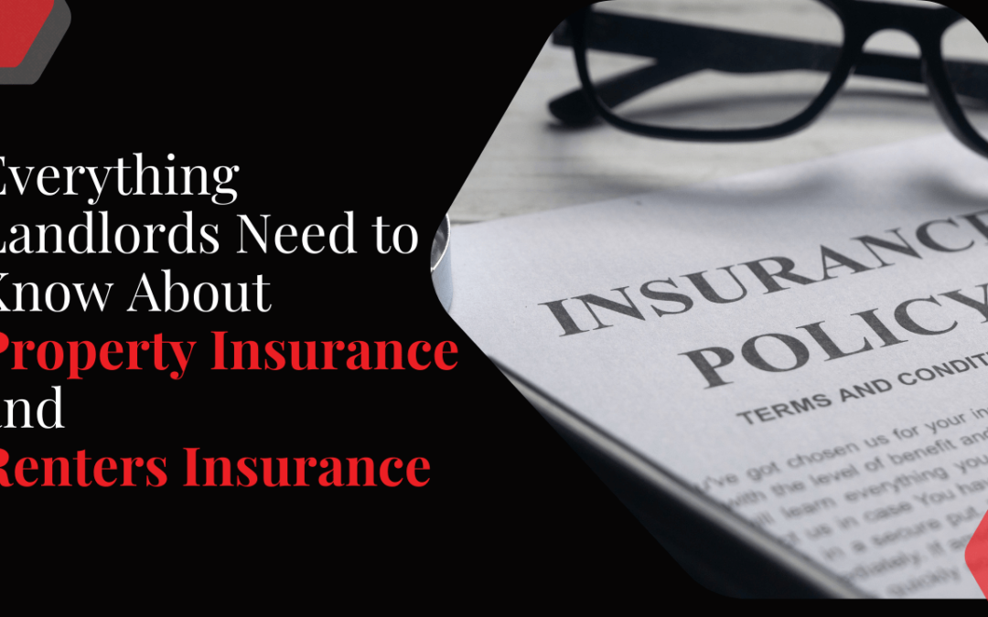 Everything Arcadia Landlords Need to Know About Property Insurance and Renters Insurance