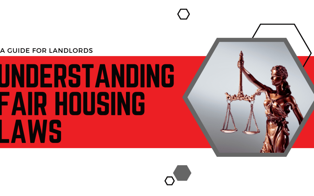 Understanding Fair Housing Laws: A Guide for Landlords in Cali
