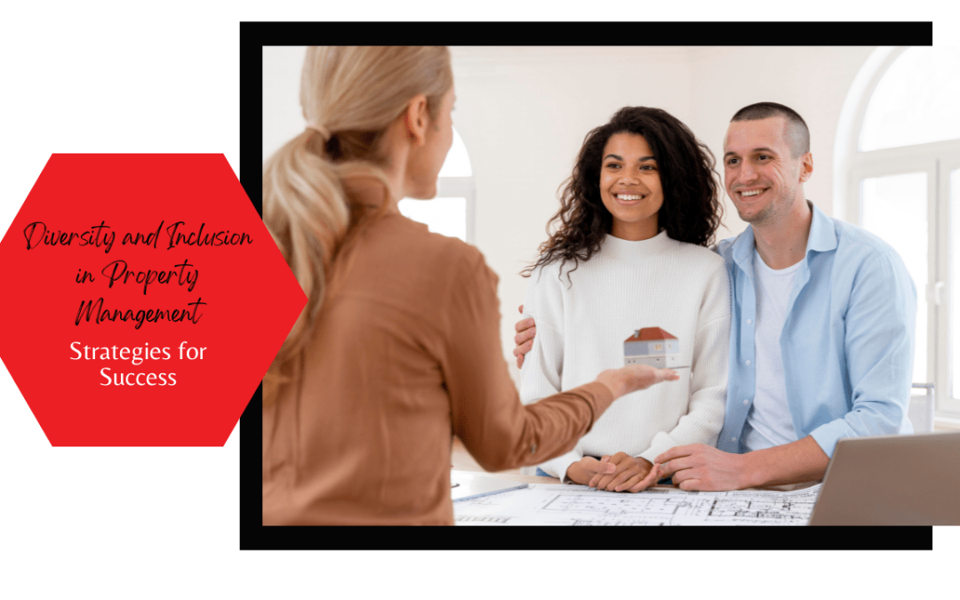 Diversity and Inclusion in Property Management: Strategies for Success in San Gabriel