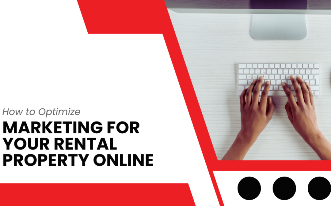How to Optimize Marketing for Your Temple City Rental Property Online