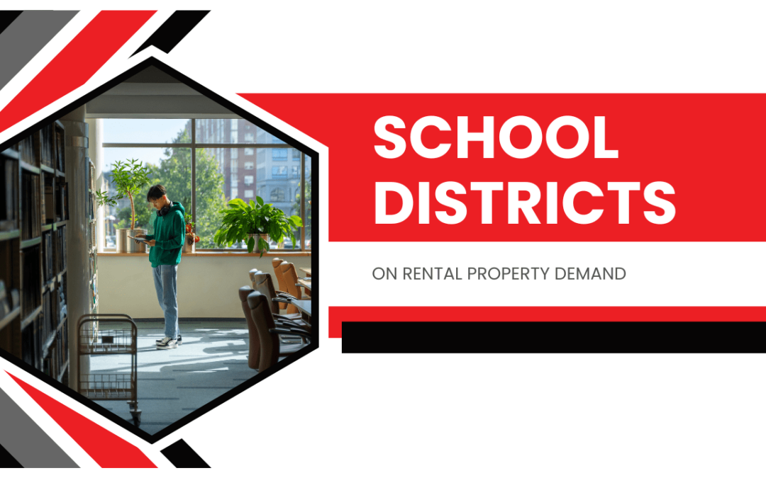The Impact of School Districts on Arcadia Rental Property Demand