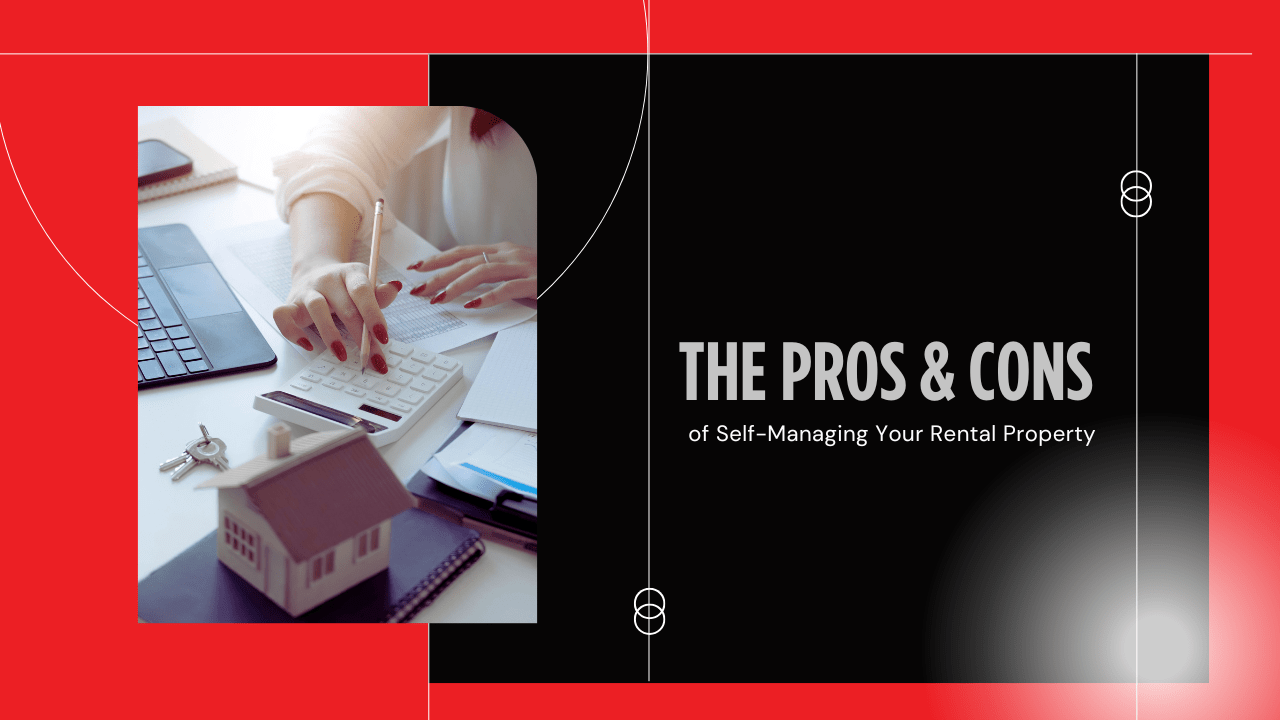 The Pros and Cons of Self-Managing Your Temple City Rental Property