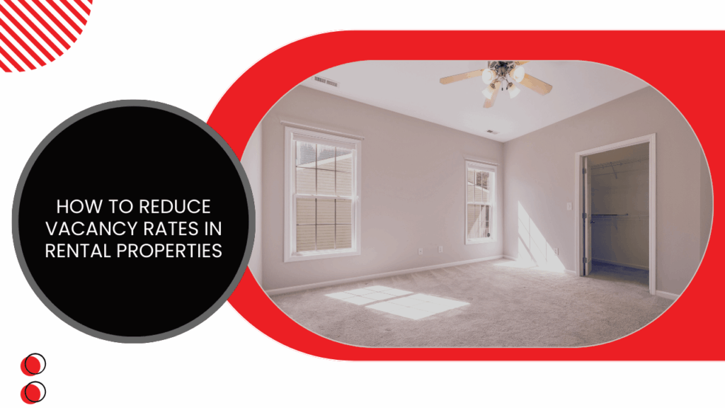 Strategies to Lower Rental Vacancy Rates How to Reduce Vacancy Rates in Alhambra Rental Properties - Article Banner