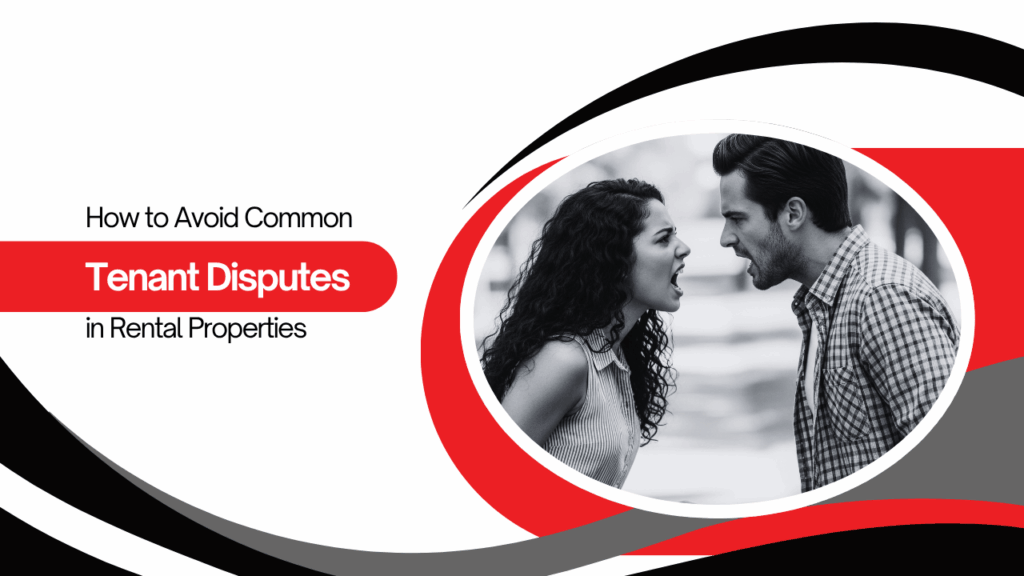 How to Avoid Common Tenant Disputes in San Gabriel Rental Properties - Article Banner