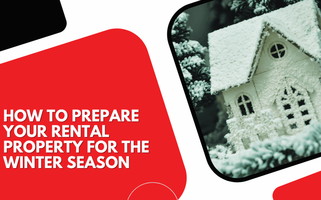 How to Prepare Your Arcadia Rental Property for the Winter Season