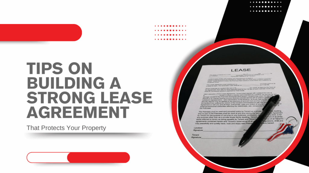 Key Elements of a Strong Lease Agreement Tips on Building a Strong Lease Agreement That Protects Your Property - Article Banner