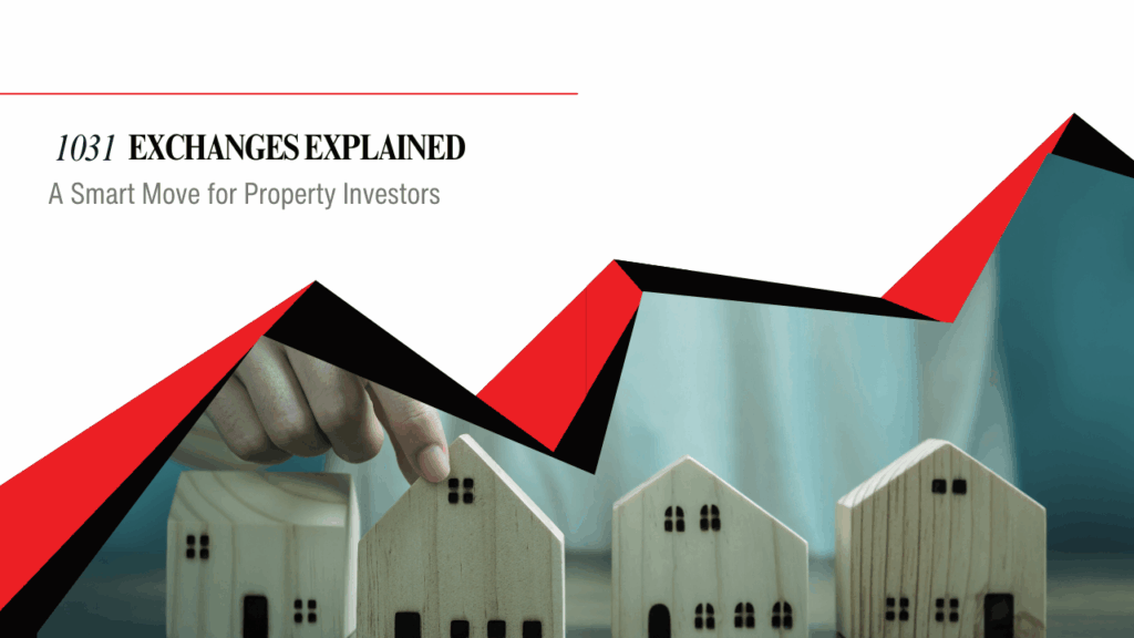 1031 Exchanges Explained: A Smart Move for California Property Investors - Article Banner