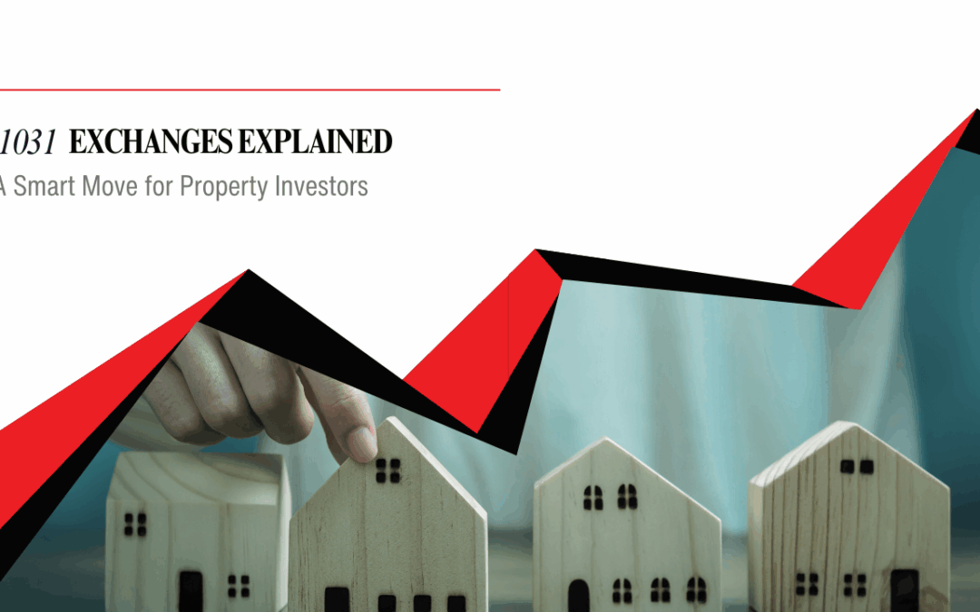 1031 Exchanges Explained: A Smart Move for California Property Investors